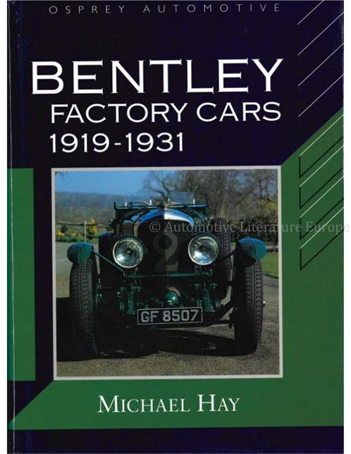 BENTLEY FACTORY CARS 1919 - 1931, OSPREY AUTOMOTIVE, Livres, Autos | Livres