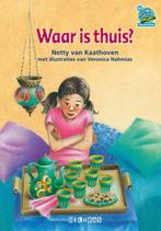 Waar is thuis? / Samenleesboeken 9789053003398, Verzenden, Zo goed als nieuw, Netty van Kaathoven