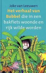 Verhaal Van Bobbel Die In Bakfiets Woond 9789045101583, Verzenden, Joke van Leeuwen