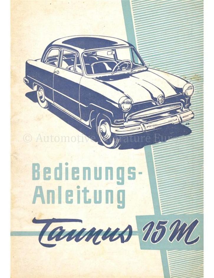 1955 FORD TAUNUS 15M INSTRUCTIEBOEKJE DUITS, Auto diversen, Handleidingen en Instructieboekjes