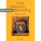 OVER RELIGIEUZE OPVOEDING 9789062383955 M. Anschutz, Verzenden, Gelezen, M. Anschutz