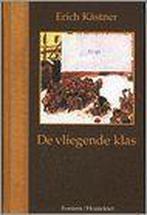 De vliegende klas / Fonteins klassieke jeugdboeken / 5, Boeken, Verzenden, Zo goed als nieuw, Erich Kastner