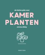 De kleine gids voor kamerplanten 9789461431974 Emma Sibley, Verzenden, Emma Sibley