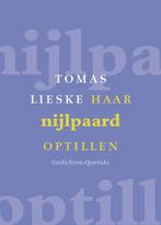 Haar nijlpaard optillen 9789021442464 Tomas Lieske, Boeken, Verzenden, Gelezen, Tomas Lieske
