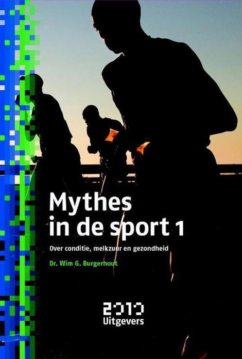 Mythes in de sport 1 9789490951030 Wim Burgerhout, Boeken, Politiek en Maatschappij, Gelezen, Verzenden