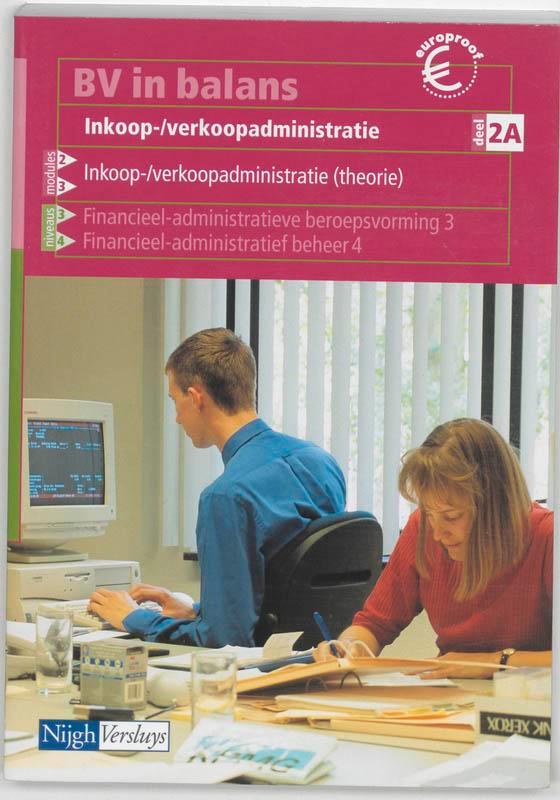 BV in balans Leerlingenboek Inkoop-/verkoopadministratie 2A, Boeken, Schoolboeken, Gelezen, Verzenden