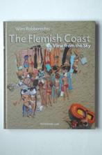 Flemish Coast, The. A View from the Sky 9789058263377, Boeken, Verzenden, Zo goed als nieuw, W. Robberechts