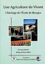 Une agriculture du vivant : LHéritage de lEcole d...  Book, Livres, Livres Autre, Collectif, Verzenden