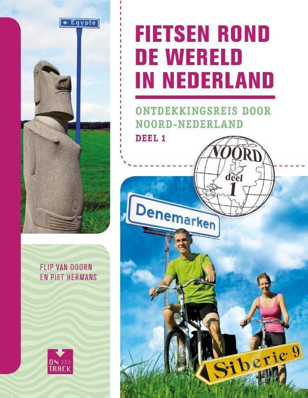 Fietsen rond de wereld in Nederland 9789000318278, Boeken, Reisgidsen, Gelezen, Verzenden