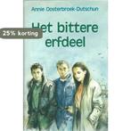Bittere erfdeel 9789020521290 Annie Oosterbroek-Dutschun, Verzenden, Annie Oosterbroek-Dutschun