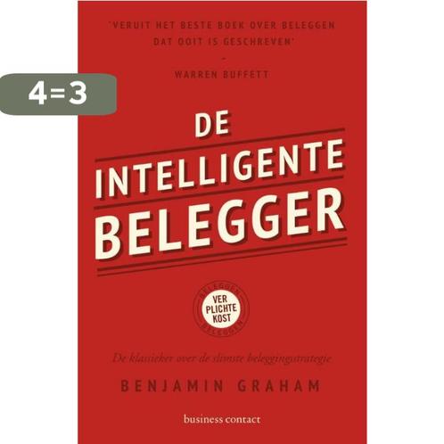 De intelligente belegger 9789047008170 Benjamin Graham, Boeken, Economie, Management en Marketing, Zo goed als nieuw, Verzenden
