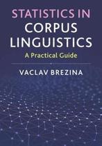 Statistics in Corpus Linguistics 9781107565241, Boeken, Verzenden, Gelezen, Vaclav Brezina