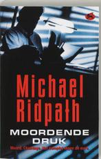 Moordende druk 9789026984761 Michael Ridpath, Verzenden, Zo goed als nieuw, Michael Ridpath