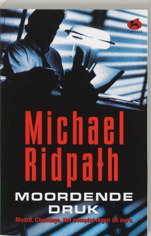 Moordende druk 9789026984761 Michael Ridpath, Boeken, Thrillers, Zo goed als nieuw, Verzenden