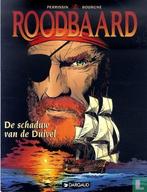 Roodbaard - De schaduw van de duivel - 1999, Boeken, Eén stripboek, Verzenden, Zo goed als nieuw, Perrissin, Christian.