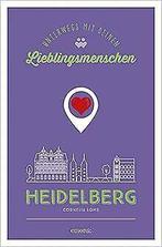Heidelberg. Unterwegs mit deinen Lieblingsmenschen ...  Book, Cornelia Lohs, Zo goed als nieuw, Verzenden