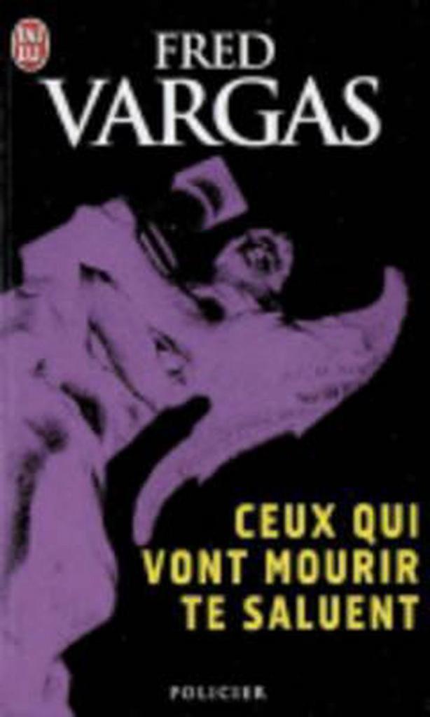 Ceux Qui Vont Mourir Te Saluent 9782290351284 Fred Vargas, Boeken, Taal | Frans, Gelezen, Verzenden