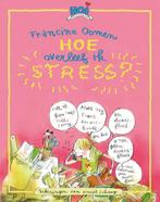 Hoe overleef ik Stress ? 9789045104034 Francine Oomen, Boeken, Verzenden, Zo goed als nieuw, Francine Oomen