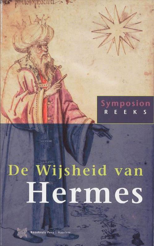 De Wijsheid van Hermes / Symposionreeks / 18 9789067323383, Boeken, Esoterie en Spiritualiteit, Zo goed als nieuw, Verzenden