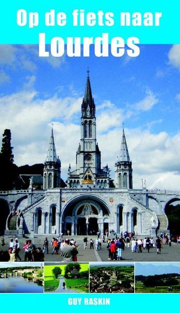 Op de fiets naar Lourdes 9789038920054 Guy Raskin, Boeken, Reisgidsen, Verzenden, Zo goed als nieuw, Guy Raskin