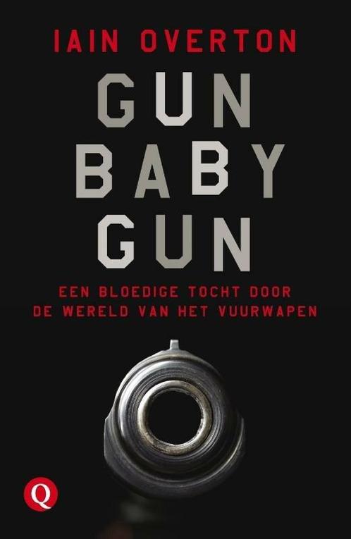 Gun Baby Gun (9789021400006, Iain Overton) (Iain Overton), Boeken, Romans, Nieuw, Verzenden