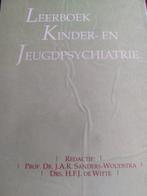 Leerboek kinder- en jeugdpsychiatrie 9789023225034, Boeken, Gelezen, J.A.R. Sanders-Woudstra, H.F.J. de Witte, Verzenden