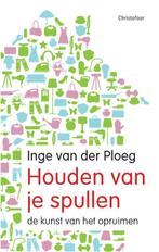 Houden van je spullen 9789060382035 Inge van der Ploeg, Boeken, Verzenden, Gelezen, Inge van der Ploeg