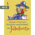 Het grote voorleesboek van Jubelientje 9789045106380, Boeken, Verzenden, Gelezen, Hans Hagen