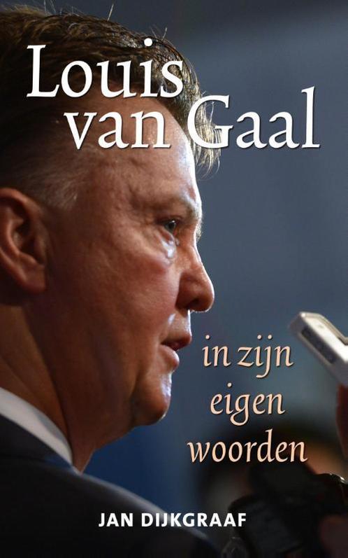 Louis van Gaal in zijn eigen woorden 9789045316529, Boeken, Politiek en Maatschappij, Gelezen, Verzenden