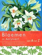 Bloemen in acrylverf van A tot Z, Boeken, Verzenden, Nieuw, Nederlands