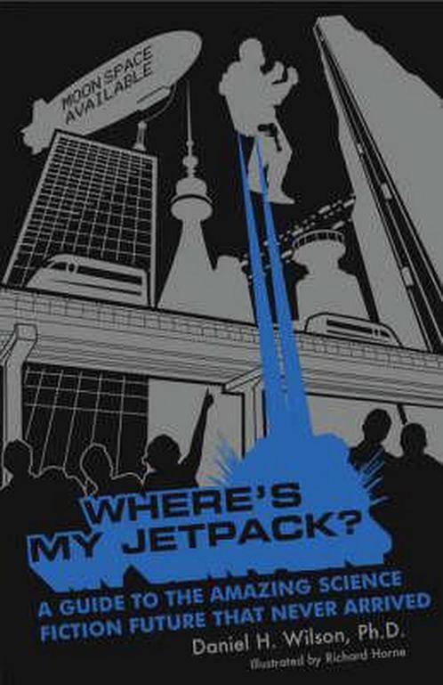 Wheres My Jetpack? 9780747582861, Livres, Livres Autre, Envoi
