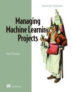 Managing Machine Learning Projects 9781633439023, Boeken, Verzenden, Zo goed als nieuw, Simon Thompson