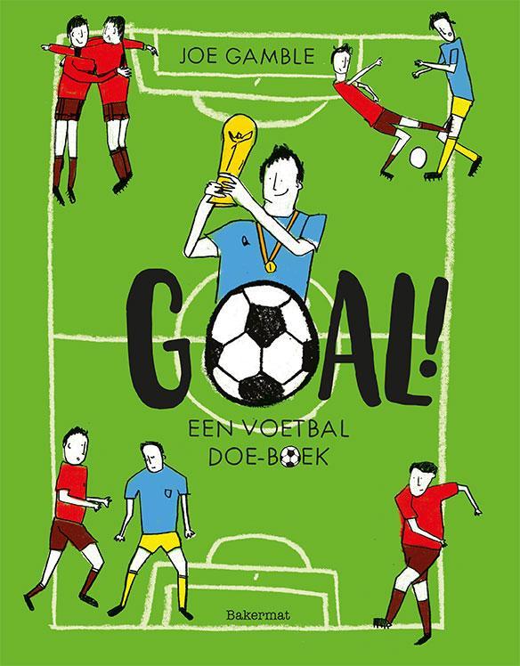 Goal - Een voetbal doe-boek 9789059243965 Joe Gamble, Boeken, Kinderboeken | Jeugd | onder 10 jaar, Gelezen, Verzenden