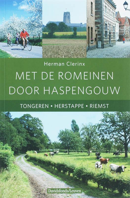 Met de Romeinen door Haspengouw 9789058264701 H. Clerinx, Boeken, Reisgidsen, Zo goed als nieuw, Verzenden