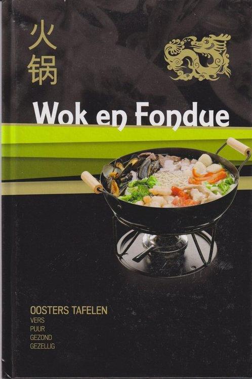 Wok en Fondue 9789461442031, Livres, Livres de cuisine, Envoi