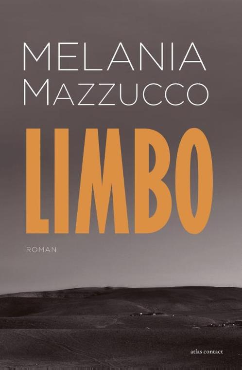 Limbo 9789025441951 Melania Mazzucco, Boeken, Romans, Gelezen, Verzenden