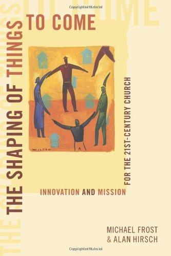 The Shaping of Things to Come - Alan Hirsch, Michael Frost -, Verzenden