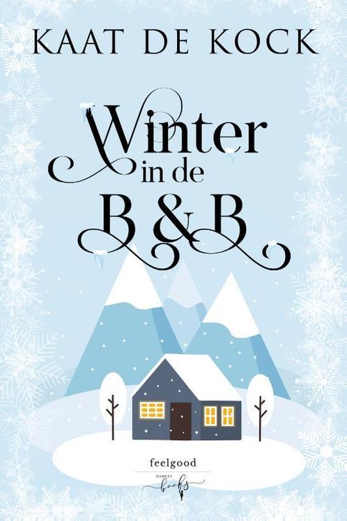 De B&B 1 -   Winter in de B&B 9789464208481, Livres, Chick lit, Envoi