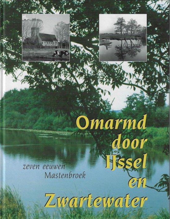 Omarmd door IJssel en Zwartewater 9789066970755 PEREBOOM, Boeken, Overige Boeken, Zo goed als nieuw, Verzenden