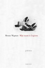 Mijn naam is legioen 9789044619836, Livres, Poèmes & Poésie, Verzenden, Menno Wigman