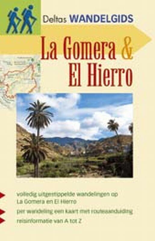 La Gomera & El Hierro / Deltas wandelgids 9789044702941, Boeken, Reisgidsen, Gelezen, Verzenden