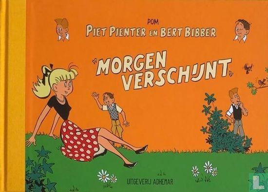 Piet Pienter en Bert Bibber - “Morgen verschijnt” - 2024, Livres, BD, Envoi