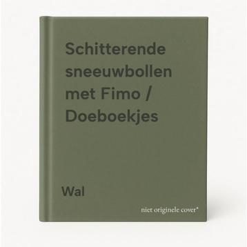 Schitterende sneeuwbollen met Fimo / Doeboekjes Wal, Verzenden, Wal