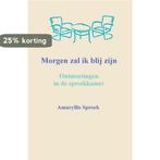 Morgen zal ik blij zijn 9789461291837 Amaryllis Sprock, Verzenden, Zo goed als nieuw, Amaryllis Sprock