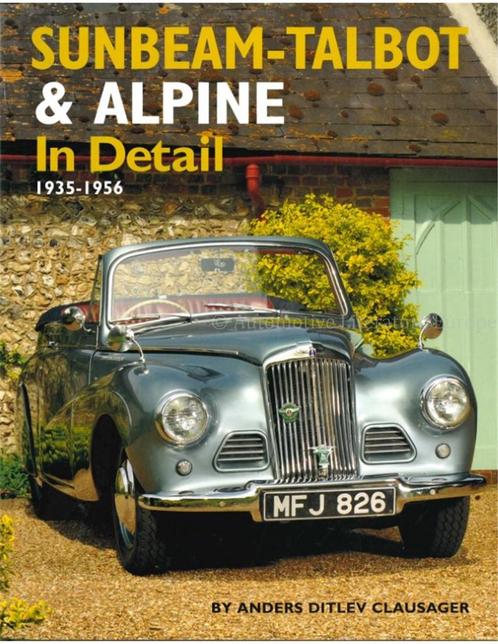 SUNBEAM-TALBOT & ALPINE IN DETAIL 1935-1956, Boeken, Auto's | Boeken