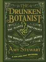 The Drunken Botanist - Amy Stewart - 9781604694765 - Hardcov, Livres, Livres de cuisine, Verzenden