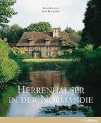Herrenhauser in der Normandie  Yves Lescroart, R...  Book, Yves Lescroart, Regis Faucon, Verzenden