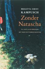 Zonder Natascha 9789069749211, Livres, B. Sirny-Kampusch, Sirny-Kampusch, B., Verzenden