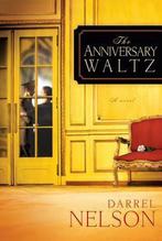 The Anniversary Waltz 9781616387150, Darrel Nelson, Nelson, Darrel, Verzenden