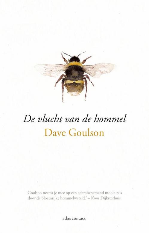 De vlucht van de hommel 9789045032894 Dave Goulson, Boeken, Wetenschap, Gelezen, Verzenden